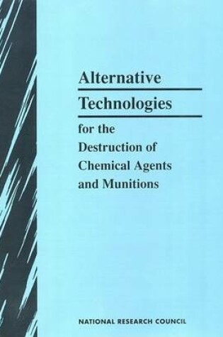 Cover of Alternative Technologies for the Destruction of Chemical Agents and Munitions