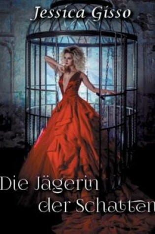 Cover of Die Jagerin Der Schatten