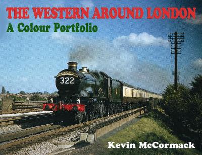 Book cover for The Western Around London - A Colour Portfolio