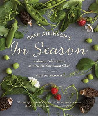 Book cover for Greg Atkinson's In Season