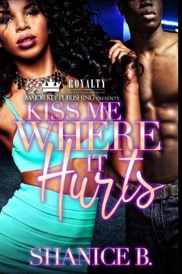 Book cover for Kiss Me Where It Hurts