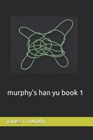 Cover of murphy's han yu book 1