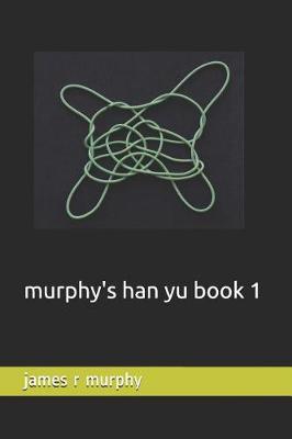 Book cover for murphy's han yu book 1