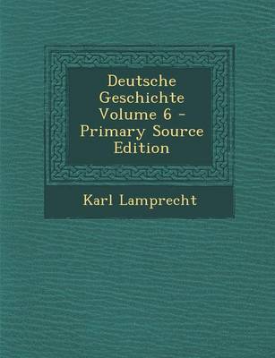 Book cover for Deutsche Geschichte Volume 6 - Primary Source Edition