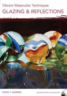 Cover of Vibrant Watercolour Techniques - Glazing and Reflections