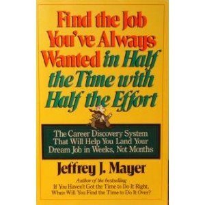 Book cover for Find the Job You'Ve Always Wanted in Half the Time with Half the Effort