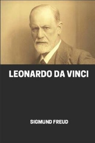 Cover of Leonardo da Vinci, A Memory of His Childhood illustrated