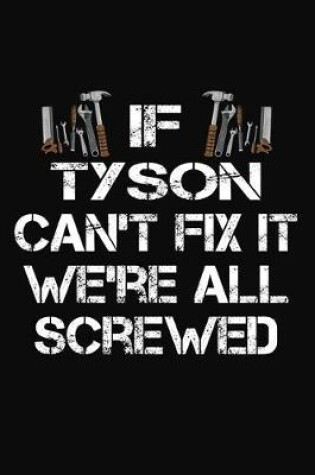 Cover of If Tyson Can't Fix It We're All Screwed