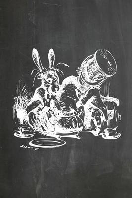 Book cover for Alice in Wonderland Chalkboard Journal - Mad Hatter's Tea Party