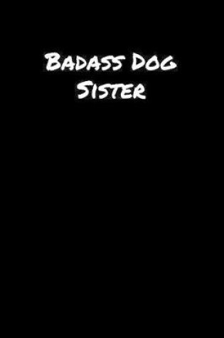 Cover of Badass Dog Sister