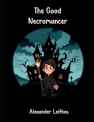 Book cover for The Good Necromancer