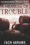 Book cover for A Measure of Trouble