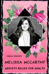 Book cover for Melissa McCarthy Anxiety Relief for Adults