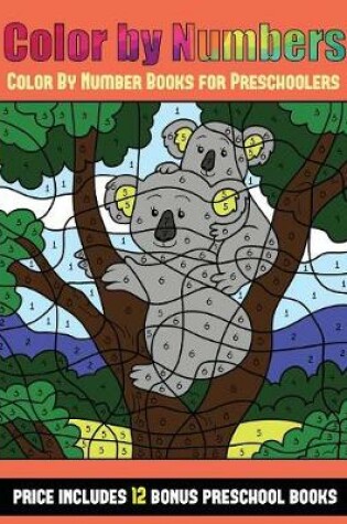 Cover of Color By Number Books for Preschoolers (Color By Number - Animals)