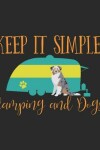 Book cover for Keep It Simple Camping and Dogs