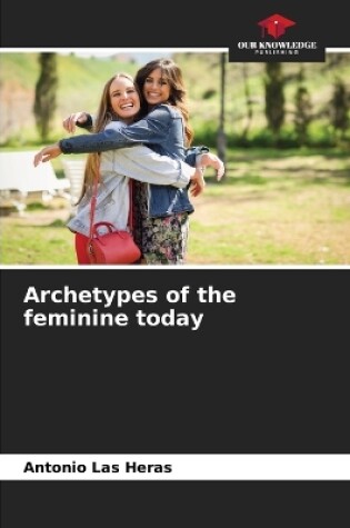 Cover of Archetypes of the feminine today