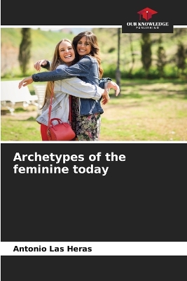 Book cover for Archetypes of the feminine today