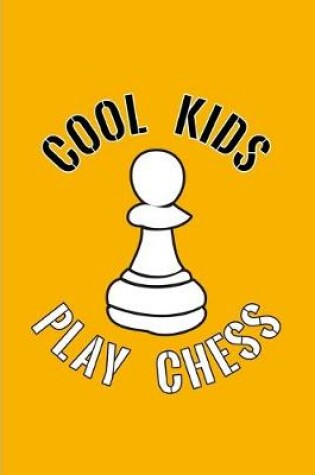 Cover of Cool Kids Play Chess