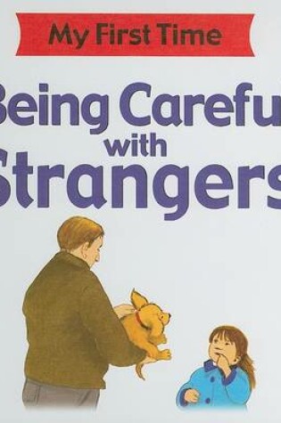 Cover of Being Careful with Strangers
