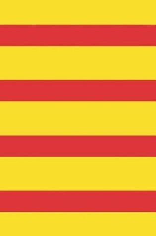 Cover of Catalunya Flag Notebook - Catalunyan Flag Book - Catalunya Travel Journal