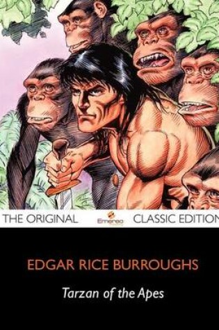 Cover of Tarzan of the Apes - The Original Classic Edition