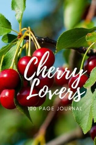 Cover of Cherry Lovers 100 page Journal