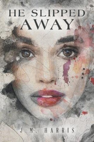 Cover of He Slipped Away