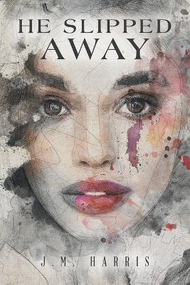 Book cover for He Slipped Away