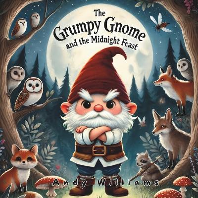 Book cover for The Grumpy Gnome and the Midnight Feast