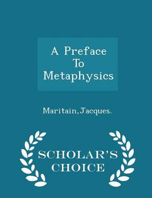 Book cover for A Preface to Metaphysics - Scholar's Choice Edition