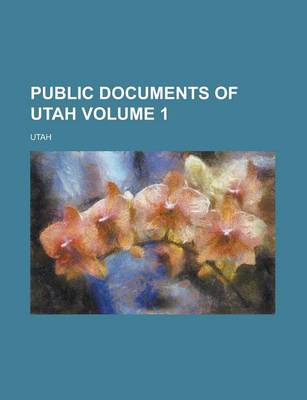 Book cover for Public Documents of Utah Volume 1