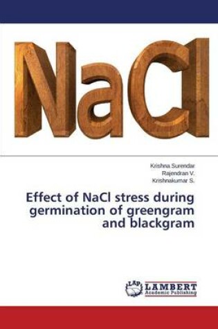 Cover of Effect of Nacl Stress During Germination of Greengram and Blackgram