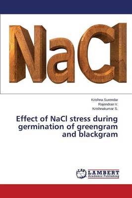 Book cover for Effect of Nacl Stress During Germination of Greengram and Blackgram