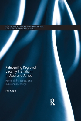 Cover of Reinventing Regional Security Institutions in Asia and Africa