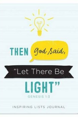 Cover of Then God Said, "let There Be Light" (Genesis 1:3)