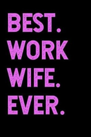 Cover of Best Work Wife Ever