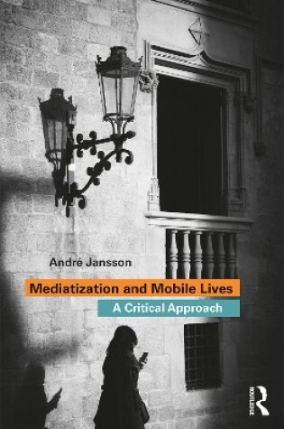 Cover of Mediatization and Mobile Lives