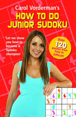 Book cover for Carol Vorderman's How to do Junior Sudoku
