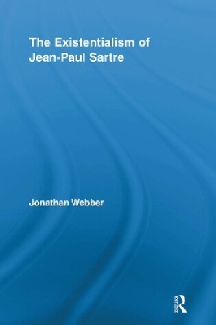 Cover of The Existentialism of Jean-Paul Sartre