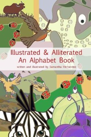 Cover of Illustrated & Alliterated: an Alphabet Book