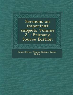 Book cover for Sermons on Important Subjects Volume 2 - Primary Source Edition
