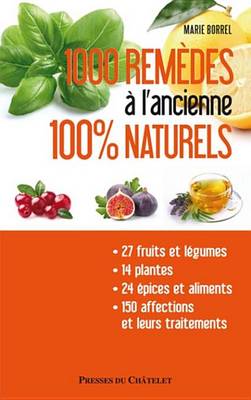 Book cover for 1000 Remedes A L'Ancienne 100% Nature