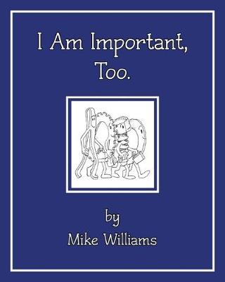 Book cover for I Am Important, Too