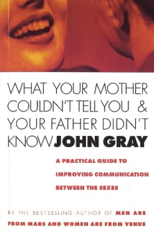 Cover of What Your Mother Couldn't Tell You And Your Father Didn't Know