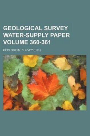 Cover of Geological Survey Water-Supply Paper Volume 360-361