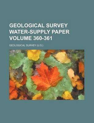 Book cover for Geological Survey Water-Supply Paper Volume 360-361