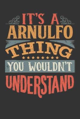 Book cover for Its A Arnulfo Thing You Wouldnt Understand