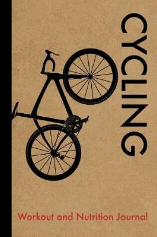 Cover of Cycling Workout and Nutrition Journal