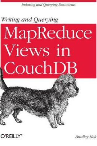 Cover of Writing and Querying Mapreduce Views in Couchdb