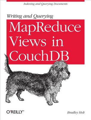 Cover of Writing and Querying Mapreduce Views in Couchdb